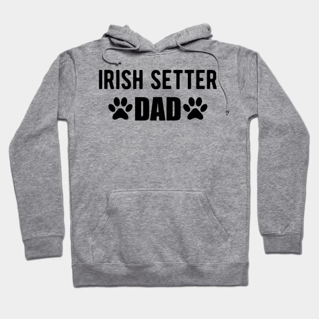 Irish Setter Dad Hoodie by KC Happy Shop